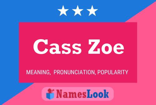 Cass Zoe Name Poster