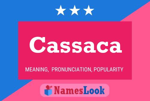 Cassaca Name Poster