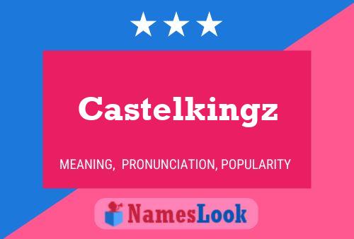 Castelkingz Name Poster