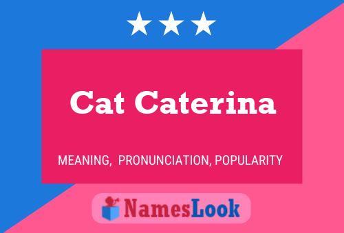 Cat Caterina Name Poster