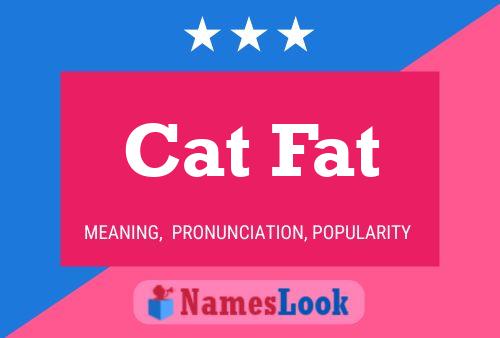 Cat Fat Name Poster