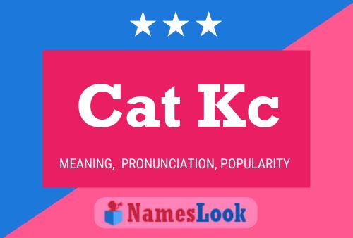 Cat Kc Name Poster