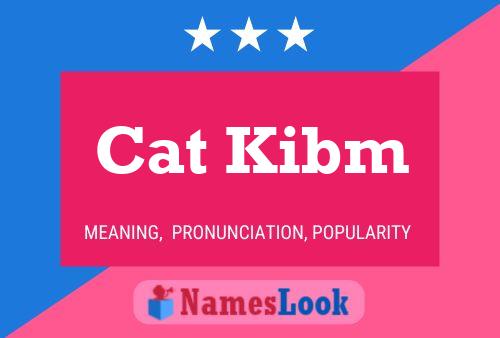 Cat Kibm Name Poster