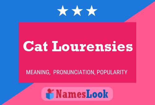 Cat Lourensies Name Poster