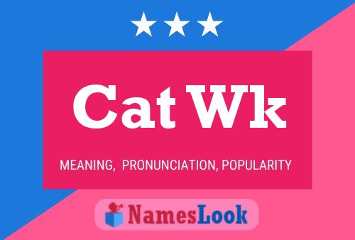 Cat Wk Name Poster