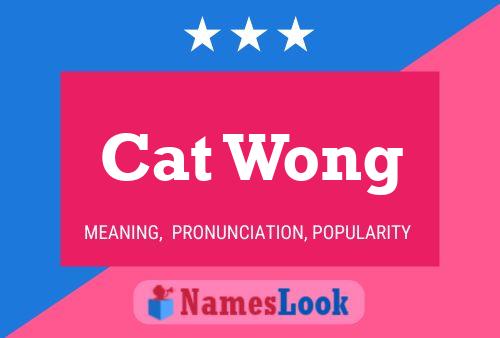 Cat Wong Name Poster