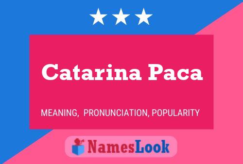 Catarina Paca Name Poster