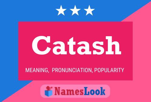 Catash Name Poster