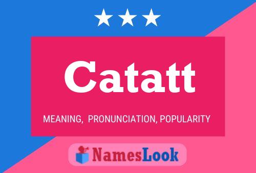 Catatt Name Poster