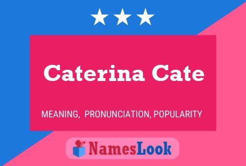 Caterina Cate Name Poster