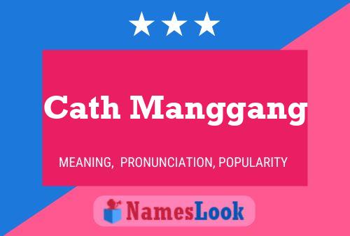 Cath Manggang Name Poster