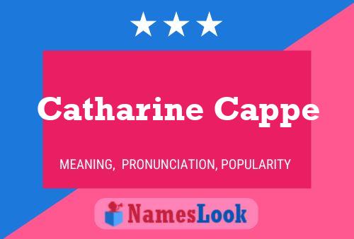 Catharine Cappe Name Poster