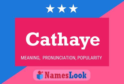 Cathaye Name Poster