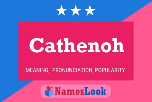 Cathenoh Name Poster