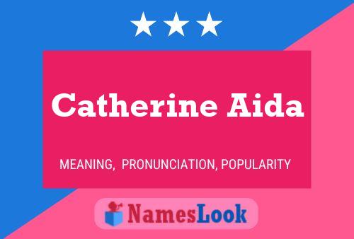 Catherine Aida Name Poster