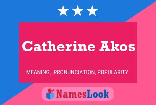 Catherine Akos Name Poster