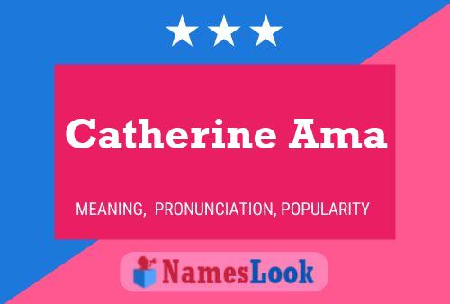 Catherine Ama Name Poster