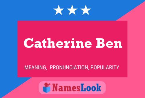 Catherine Ben Name Poster