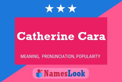 Catherine Cara Name Poster