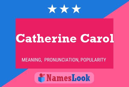 Catherine Carol Name Poster