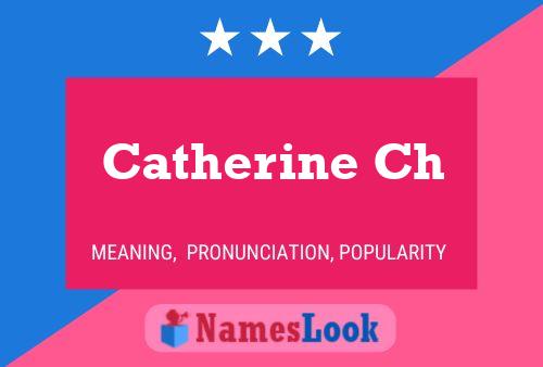 Catherine Ch Name Poster