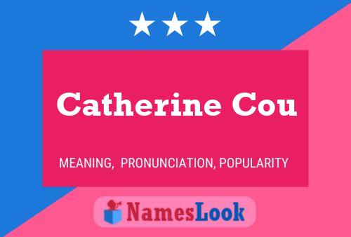 Catherine Cou Name Poster