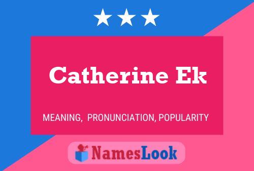 Catherine Ek Name Poster