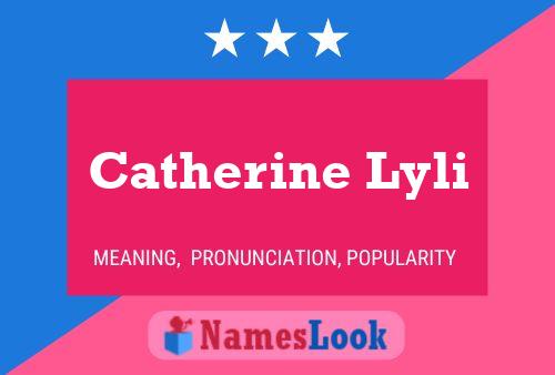 Catherine Lyli Name Poster