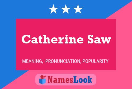 Catherine Saw Name Poster