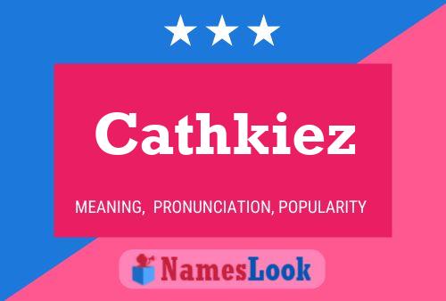 Cathkiez Name Poster