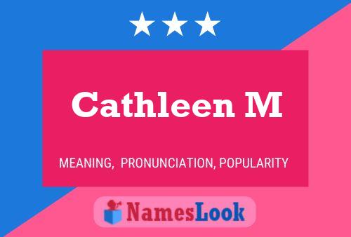 Cathleen M Name Poster