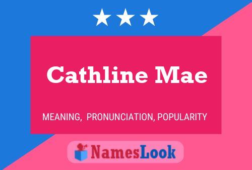 Cathline Mae Name Poster