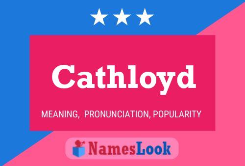 Cathloyd Name Poster