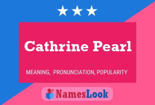 Cathrine Pearl Name Poster