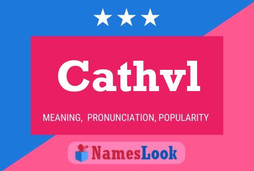 Cathvl Name Poster