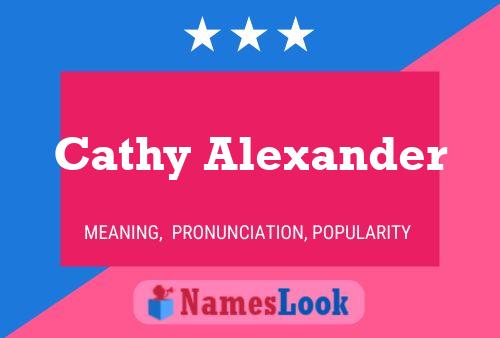 Cathy Alexander Name Poster