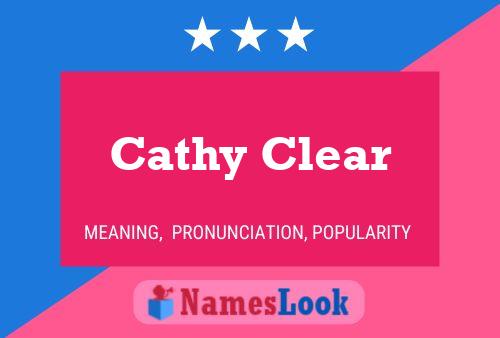 Cathy Clear Name Poster