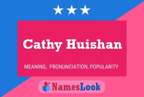 Cathy Huishan Name Poster