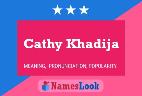 Cathy Khadija Name Poster