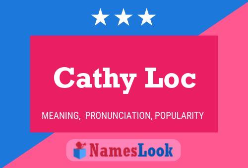 Cathy Loc Name Poster