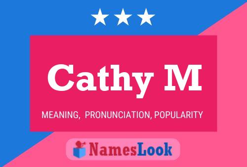 Cathy M Name Poster