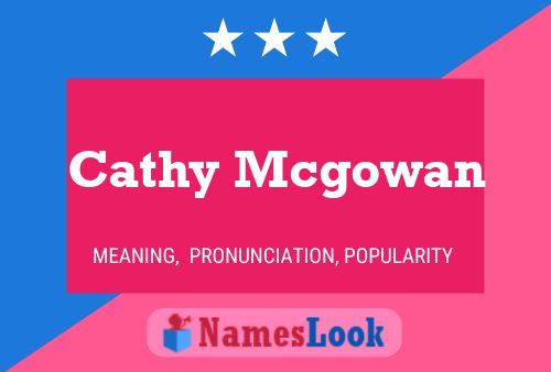 Cathy Mcgowan Name Poster