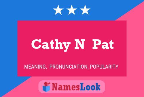 Cathy N  Pat Name Poster