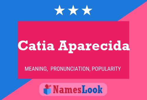 Catia Aparecida Name Poster