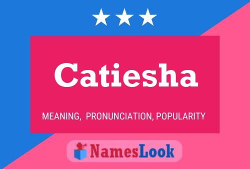 Catiesha Name Poster