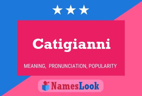 Catigianni Name Poster