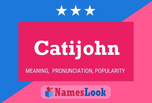 Catijohn Name Poster