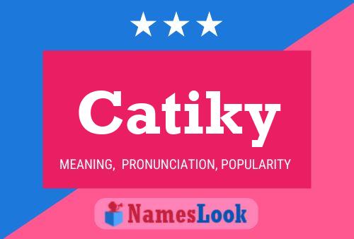 Catiky Name Poster