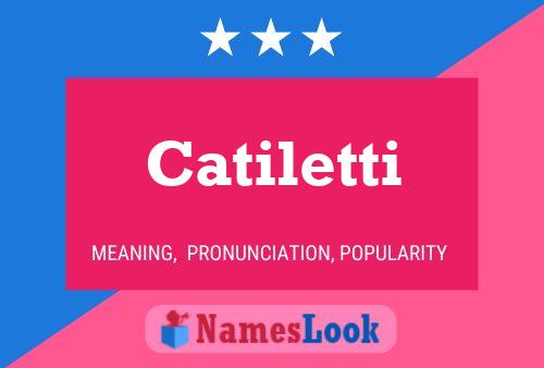 Catiletti Name Poster