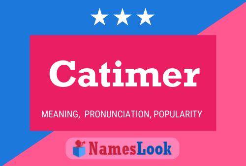 Catimer Name Poster